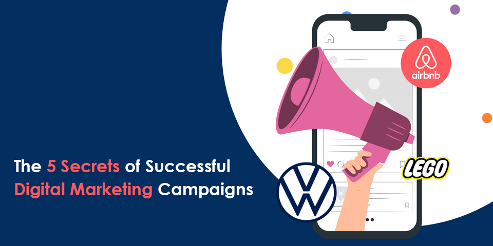 The 5 Secrets of Successful Digital Marketing Campaigns