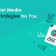 Top 5 Social Media Content Strategies for You